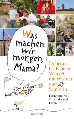 Was machen wir morgen, Mama? Doberan bis Klützer Winkel mit Wismar und Schwerin von Larisch,  Harald, Schielke,  Kirsten, Vitense,  Birgit