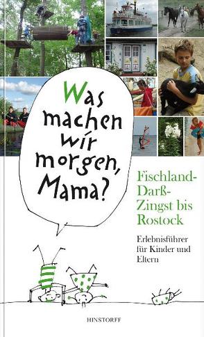 Was machen wir morgen, Mama? Fischland-Darß-Zingst bis Rostock von Larisch,  Harald, Schielke,  Kirsten, Vitense,  Birgit