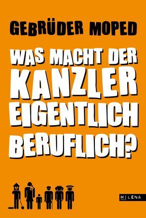 Was macht der Kanzler eigentlich beruflich? von Gebrüder Moped