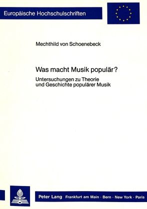 Was macht Musik populär? von von Schoenebeck,  Mechthild