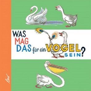 Was mag das für ein Vogel sein? von Sutejew,  Wladimir