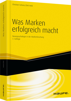 Was Marken erfolgreich macht von Held,  Dirk, Scheier,  Christian