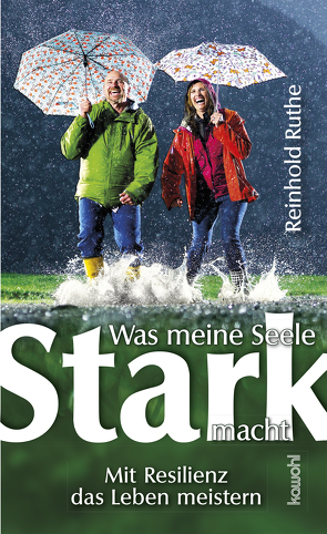 Was meine Seele stark macht von Ruthe,  Reinhold