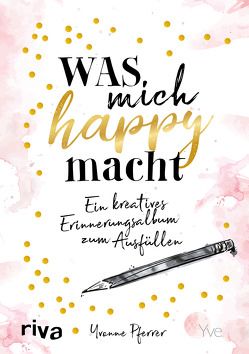 Was mich happy macht von Pferrer,  Yvonne