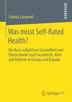 Was misst Self-Rated Health? von Lazarevic,  Patrick
