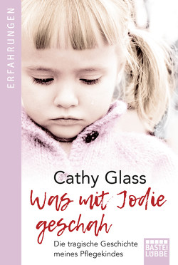 Was mit Jodie geschah von Glass,  Cathy, Pinhorn,  Rosie