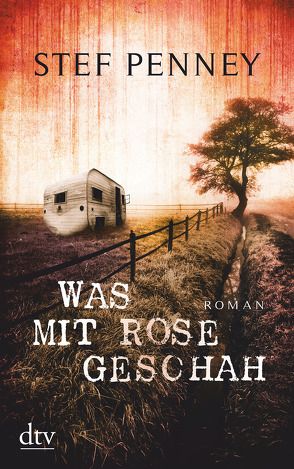 Was mit Rose geschah von Goga-Klinkenberg,  Susanne, Penney,  Stef