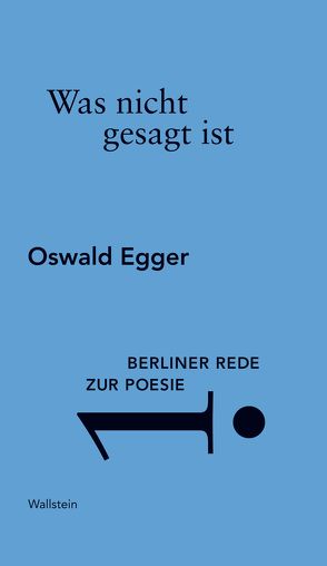 Was nicht gesagt ist von Egger,  Oswald