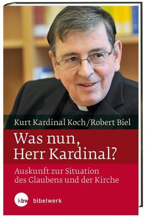 Was nun, Herr Kardinal? von Biel,  Robert, Koch,  Kurt