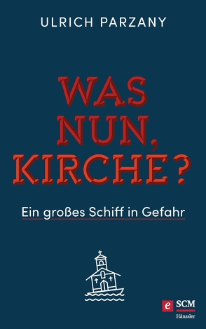 Was nun, Kirche? von Parzany,  Ulrich