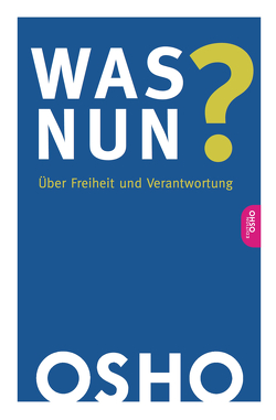 Was nun? von Müller,  Hanna R., Osho