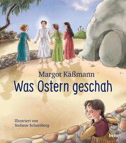 Was Ostern geschah – ein Bilderbuch für Kinder ab 5 Jahren von Käßmann,  Margot, Scharnberg,  Stefanie