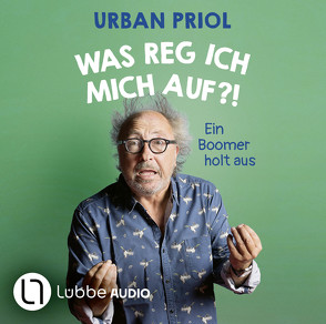 Was reg ich mich auf?! von Priol,  Urban