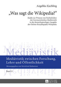 «Was sagt die Wikipedia?» von Kuchling,  MA,  Angelika