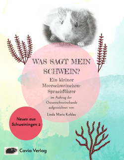 Was sagt mein Schwein? von Koldau,  Linda Maria