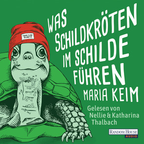 Was Schildkröten im Schilde führen von Keim,  Maria, Thalbach,  Katharina, Thalbach,  Nellie