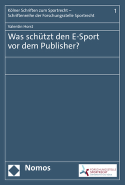 Was schützt den E-Sport vor dem Publisher? von Horst,  Valentin