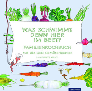 Was schwimmt denn hier im Beet? von Wiegand,  Lara Marianne