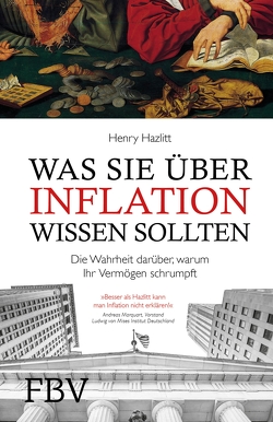 Was Sie über Inflation wissen sollten von Gebauer-Lippert,  Stephan, Hazlitt,  Henry