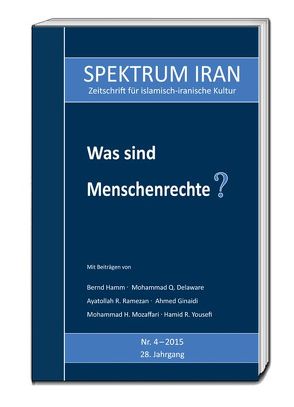 Was sind Menschenrechte? von Kulturabteilung der Botschaft der Islamischen Republik Iran in Berlin