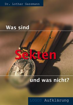 Was sind Sekten – und was nicht? von Franzke,  Reinhard, Gassmann,  Lothar, Reimer,  Johannes