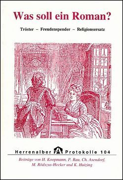 Was soll ein Roman? von Asendorf,  Christoph, Huizing,  Klaas, Koopmann,  Helmut, Nüchtern,  Michael, Rau,  Peter, Rödszus-Hecker,  Marita, Stieber,  Ralf