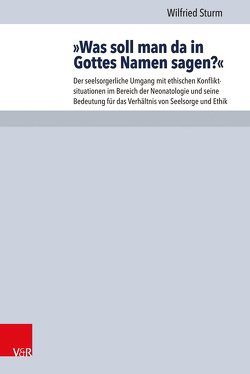 »Was soll man da in Gottes Namen sagen?« von Sturm,  Wilfried