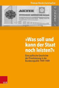 »Was soll und kann der Staat noch leisten?« von Budde,  Gunilla, Gosewinkel,  Dieter, Handschuhmacher,  Thomas, Nolte,  Paul, Nützenadel,  Alexander, Ullmann,  Hans-Peter