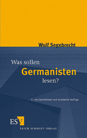 Was sollen Germanisten lesen? von Segebrecht,  Wulf