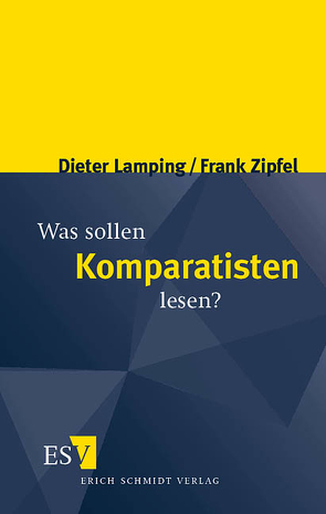 Was sollen Komparatisten lesen? von Lamping,  Dieter, Zipfel,  Frank