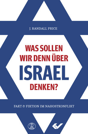 Was sollen wir denn über Israel denken? von Price,  Randall