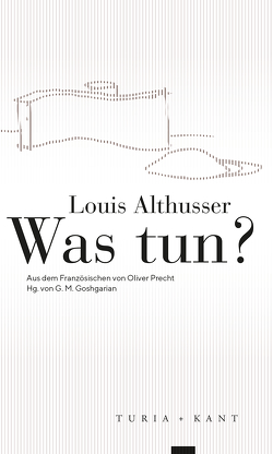 Was tun? von Althusser,  Louis, Precht ,  Oliver