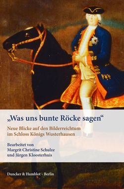 „Was uns bunte Röcke sagen“. von Kloosterhuis,  Jürgen, Schulze,  Margrit Christine