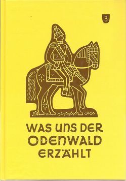 Was uns der Odenwald erzählt, Band 3, HVT, 1992, Reprint von Göbel,  Ernst, Hessische Vereinigung für Tanz- und Trachtenpflege (HVT), Mössinger,  Friedrich, Neudlinger, Schwinn,  Gerd