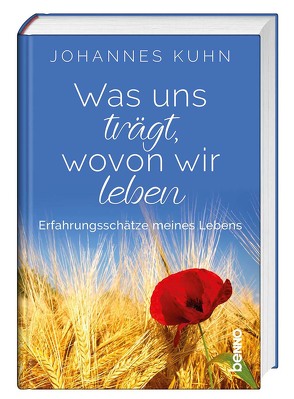 Was uns trägt, wovon wir leben von Kühn,  Johannes