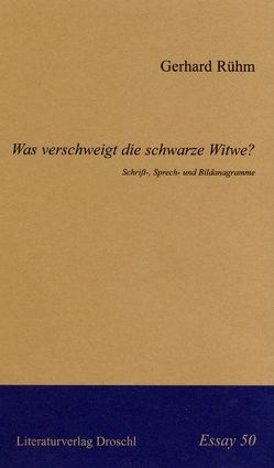 Was verschweigt die schwarze Witwe? von Rühm,  Gerhard