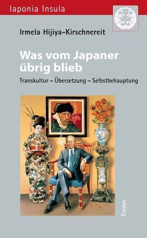 Was vom Japaner übrig blieb von Hijiya-Kirschnereit,  Irmela