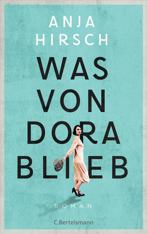 Was von Dora blieb von Hirsch,  Anja