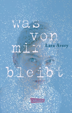 Was von mir bleibt von Avery,  Lara, Püschel,  Nadine