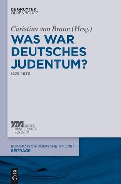 Was war deutsches Judentum? von Braun,  Christina von