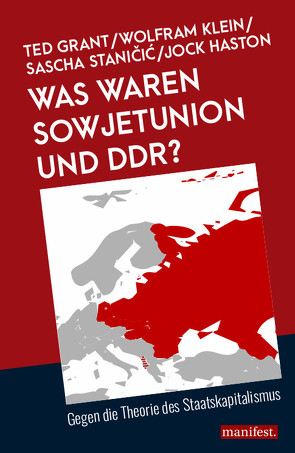Was waren Sowjetunion und DDR? von Grant,  Ted, Haston,  Jock, Klein,  Wolfram, Stanicic,  Sascha