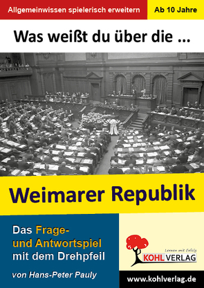 Was weißt du über … die Weimarer Republik? von Pauly,  Hans-Peter