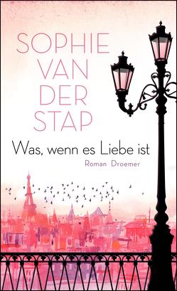 Was, wenn es Liebe ist von Heller,  Barbara, Stap,  Sophie van der