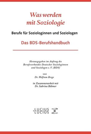 Was werden mit Soziologie von Böhmer,  Sabrina, Breger,  Wolfram