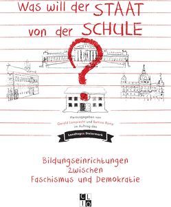 Was will der Staat von der Schule? von Lamprecht,  Gerald, Ramp,  Bettina