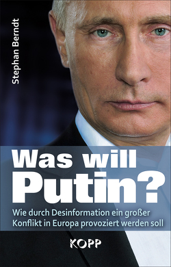 Was will Putin? von Berndt,  Stephan