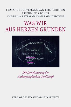 Was wir aus Herzen gründen von Kröner,  Friedmut, Zeylmans van Emmichoven,  Cordula, Zeylmans van Emmichoven,  J. Emanuel