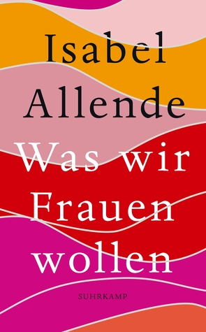 Was wir Frauen wollen von Allende,  Isabel, Becker,  Svenja