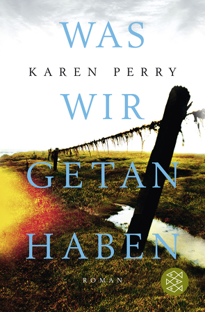 Was wir getan haben von Perry,  Karen, Timmermann,  Klaus, Wasel,  Ulrike