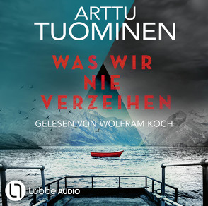 Was wir nie verzeihen von Koch,  Wolfram, Michler-Janhunen,  Anke, Tuominen,  Arttu